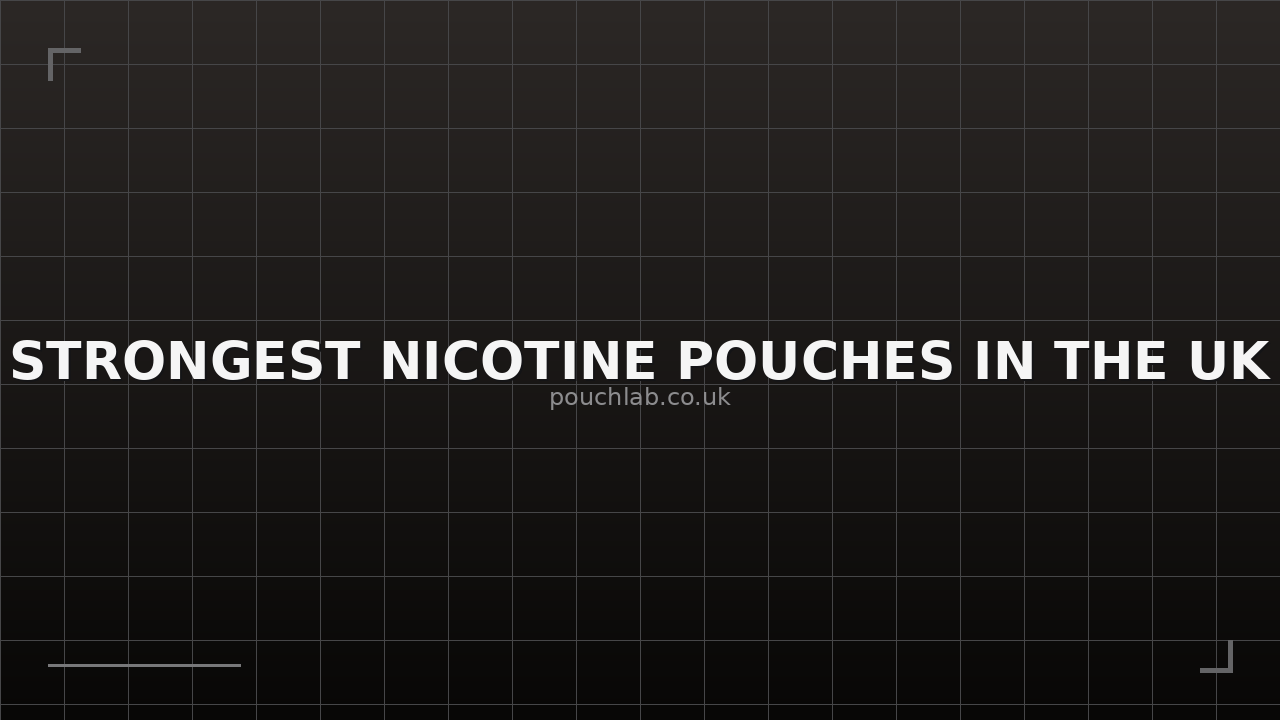 Nicotine Pouch Strength Guide: Strongest Nicotine Pouches In The Uk